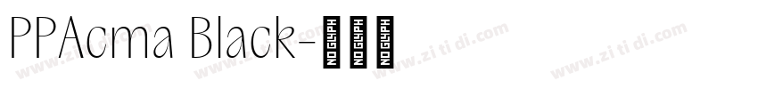 PPAcma Black字体转换